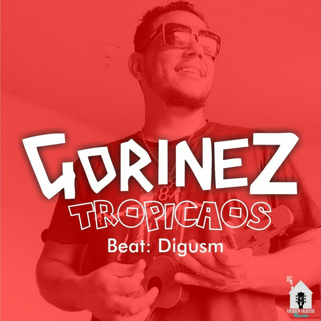 GORINEZ Tropicaos Digusm Underhouse Records Julho 2018 Pojuca Bahia BA